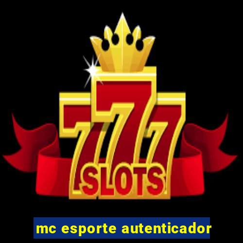 mc esporte autenticador